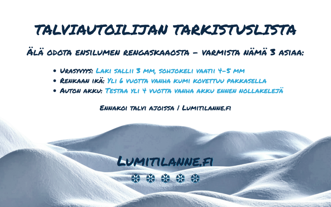 Talviautoiluun valmistautuminen: Tarkista talvirenkaat ja auton akun kunto ennen ensilumen yllätystä